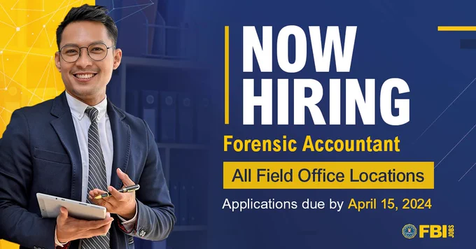 Now hiring. Forensic Accountant. All Field Office Locations. Applications due by April 15, 2024. FBIJobs logo.