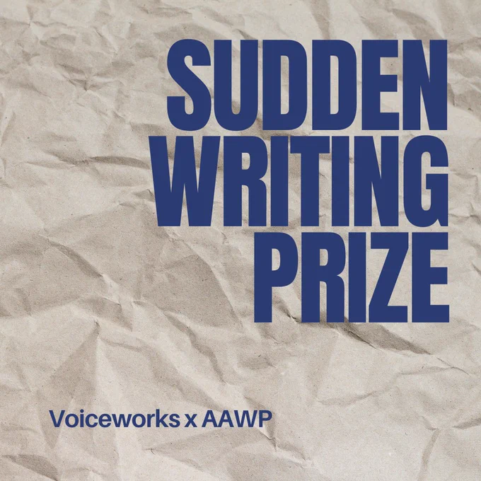 Tile with background of crumpled cream parchment. Block letters in navy blue read: Sudden writing prize. Voiceworks and AAWP.