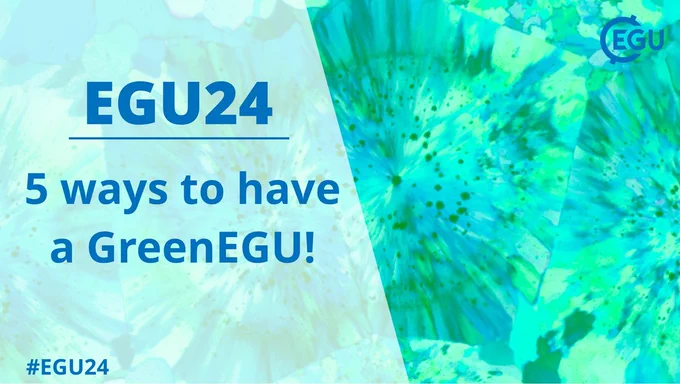 Green radiating crystal pattern with text in front that reads EGU24 5 ways to have a GreenEGU