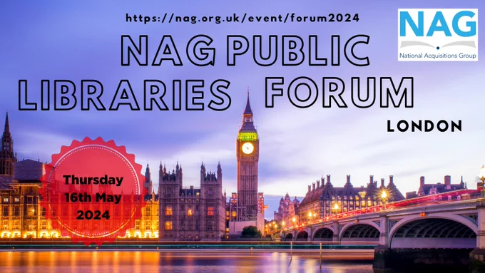 NAG Public Libraries Forum, London 16th May on background of London night skyline/river Thames image with Big Ben plus NAG logo