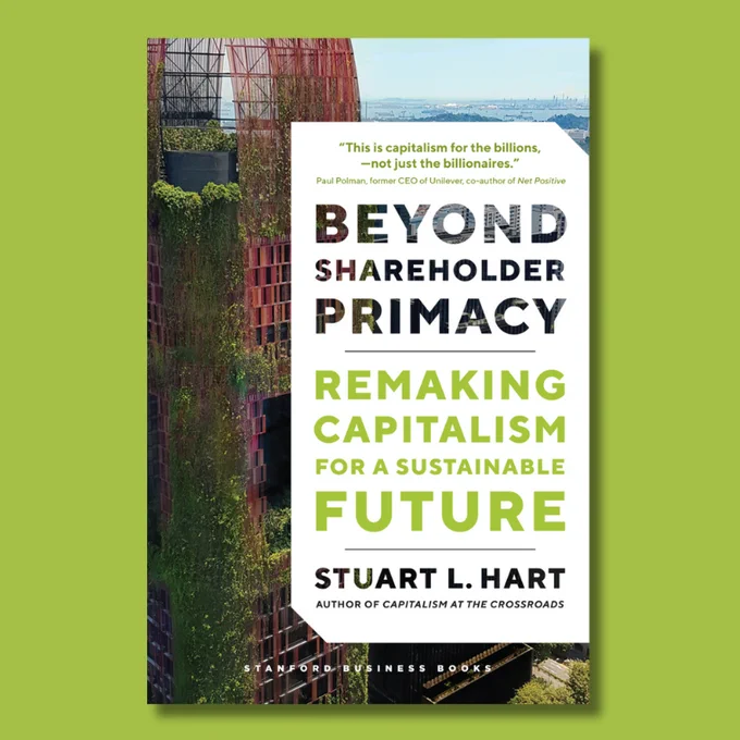 Lime-green square featuring the book cover for Beyond Shareholder Primacy: Remaking Capitalism for a Sustainable Future
by STUART L. HART