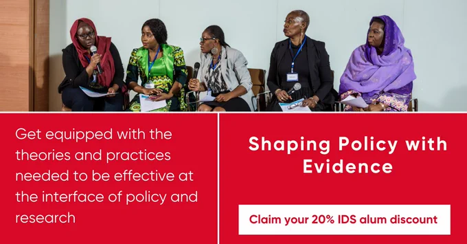 Shaping Policy with Evidence. Get equipped with the theories and practices needed to be effective at the interface of policy and research. Secure your place before the 
Claim your 20% IDS alum discount
