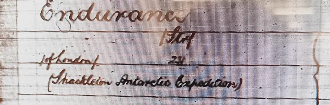 Lloyds Marine Collection includes the voyages of Sir Ernest Shackleton's ship 'Endurance' in 1915. Shown on microfilm - handwritten entry noting the voyage was for his Antarctic Expedition. 
