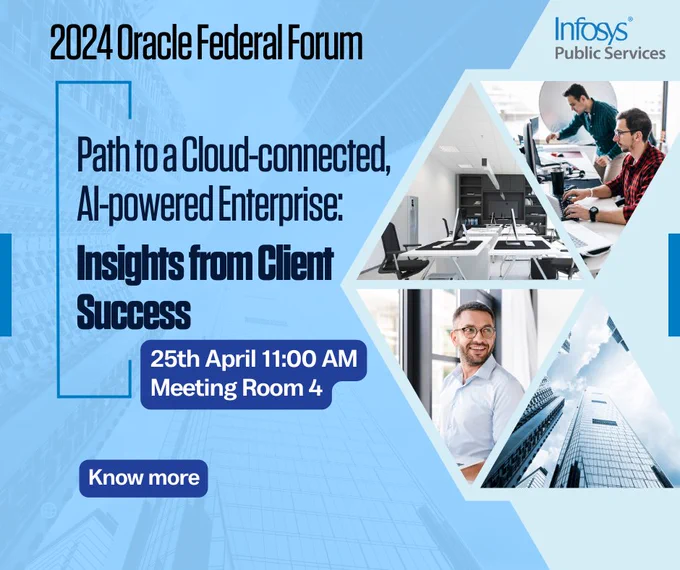 Know more 
https://www.infosyspublicservices.com/newsroom/events/2024/oracle-federal-forum-2024.html