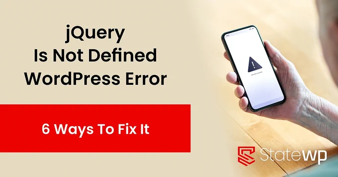 jQuero is not defined WordPress error written to left above "6 ways to fix it"