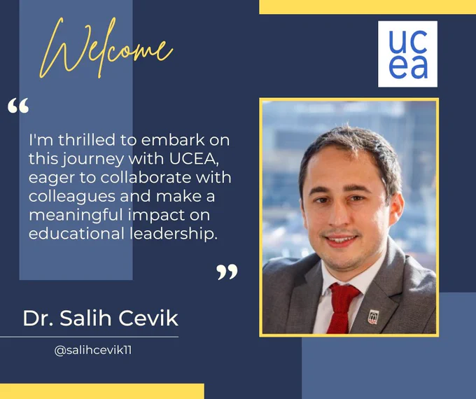 Welcome Dr. Salih Cevik! "I'm thrilled to embark on this journey with UCEA, eager to collaborate with colleagues and make a meaningful impact on educational leadership."
X's handle: @salihcevik11