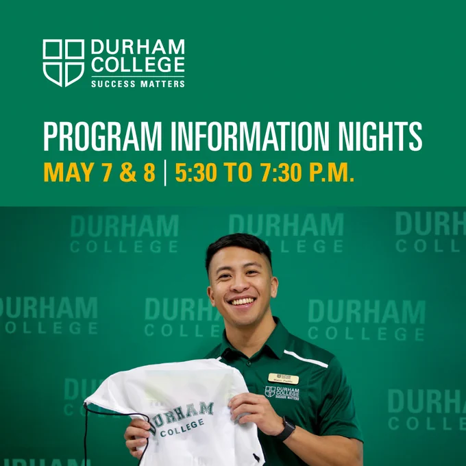 A green background with text that reads "Program Information Nights. May 7 & 8, 5:30 to 7:30 p.m." Underneath is an image a DC recruitment officer holding a Durham College drawstring bag.