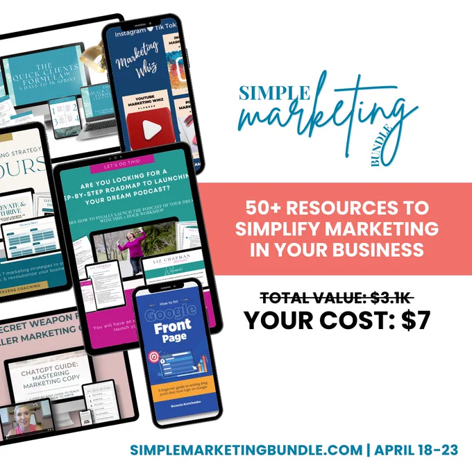 Simple Marketing Bundle 50  resources to simplify marketing in your business. Sale ends at 11:59pm Central Time April 23