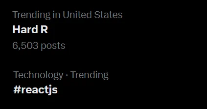 two twitter trending topics, the first being "Hard R" and the second being "React JS"