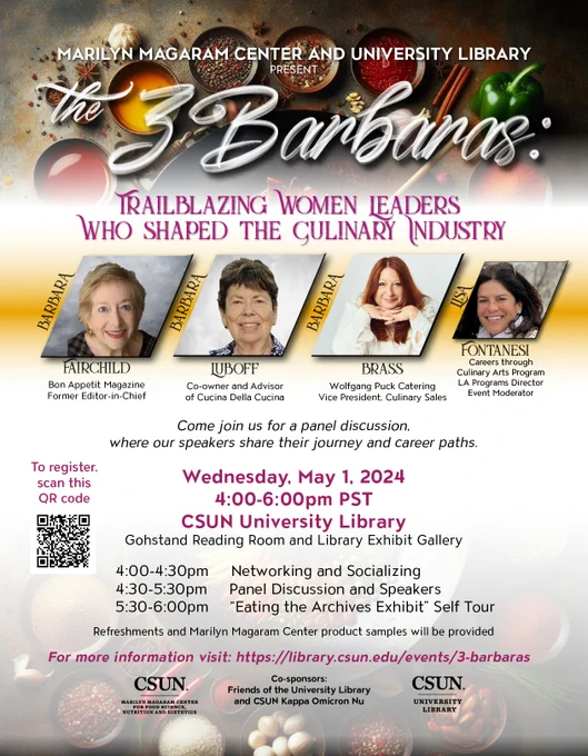 Guest Speakers:
Barbara Fairchild, Former Editor-in-Chief of Bon Appétit Magazine
Barbara Luboff, Co-owner and Advisor of Cucina Della Cucina
Barbara Brass, Vice President of Wolfgang Puck Culinary Sales