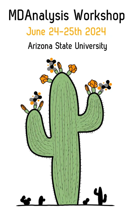 MDAnalysis Workshop June 24-25th 2024 at Arizona State University. A saguaro cactus in the desert with flowers shaped like the MDAnalysis logo.