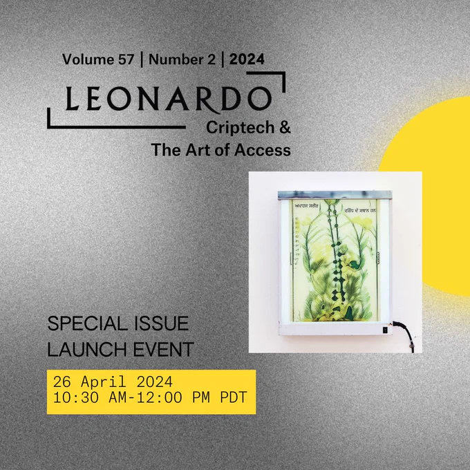 Graphic promoting Leonardo special issue launch event, at right the graphic features an artwork of a central spine-like structure with flora-based prosthesis, accompanies by Punjabi script declaring, “Disabled bodies are sites of resistance.”. It also includes information about date/time, volume, issue, and Leonardo logo. 