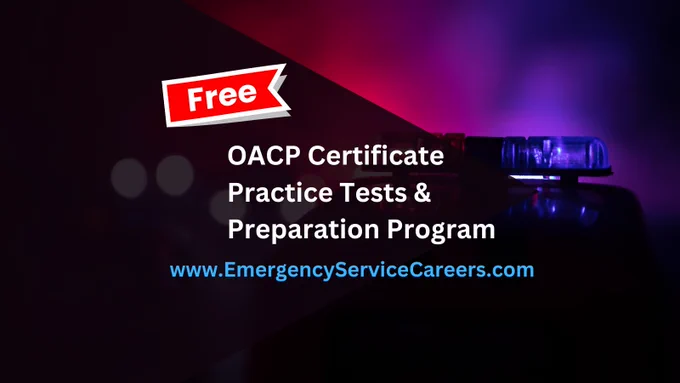 Free OACP certificate practice tests can be found at Emergency Service Careers dot com.