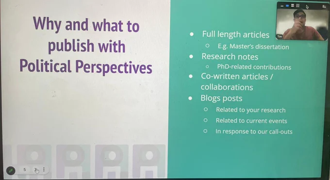 A Zoom screenshot from our event with Political Perspectives. The slide outlines why and what to publish with Political Perspectives.