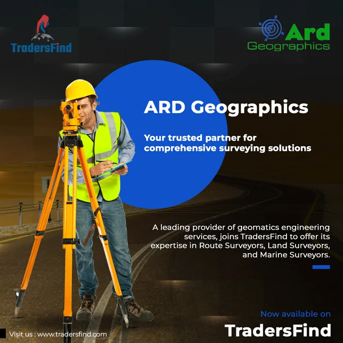 ARD Geographics, a leading provider of geomatics engineering services, joins TradersFind to offer its expertise in Route Surveyors, Land Surveyors, and Marine Surveyors. Committed to quality, ARD delivers comprehensive services tailored to clients' needs across the UAE and the Middle East. 

Click here to explore their catalog -