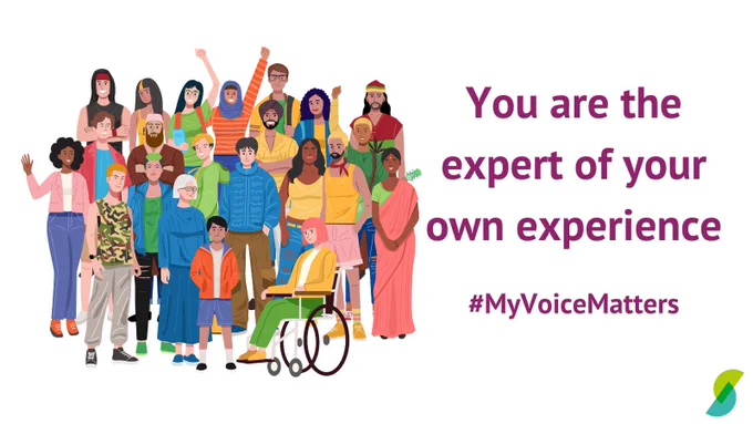 White background with an illustrated image of a diverse group of people, and the words: You are the expert of your own experience. #MyVoiceMatters