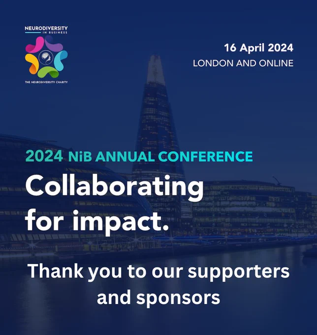 An image with a blue background with the Neurodiversity in Business Logo and in white text ‘2024 NiB Annual Conference, Collaborating for Impact. Thank you to our supporters and sponsors.’