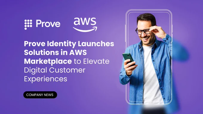 prove-identity-launches-solutions-in-aws-marketplace-to-elevate-digital-customer-experiences