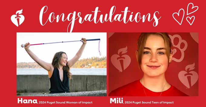 Woman of Impact and Teen of Impact Puget Sound winners
Graphic contains photos of Hana and Mili along with their titles and text that congratulates them on their achievement. 