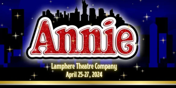 Annie at LHS April 25-27