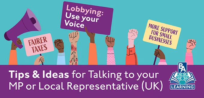 BA Learning social media banner in blue and purple. 

The text says:
Lobbying: Use your Voice
Tips & Ideas for talking to your MP or Local Representative (UK) 