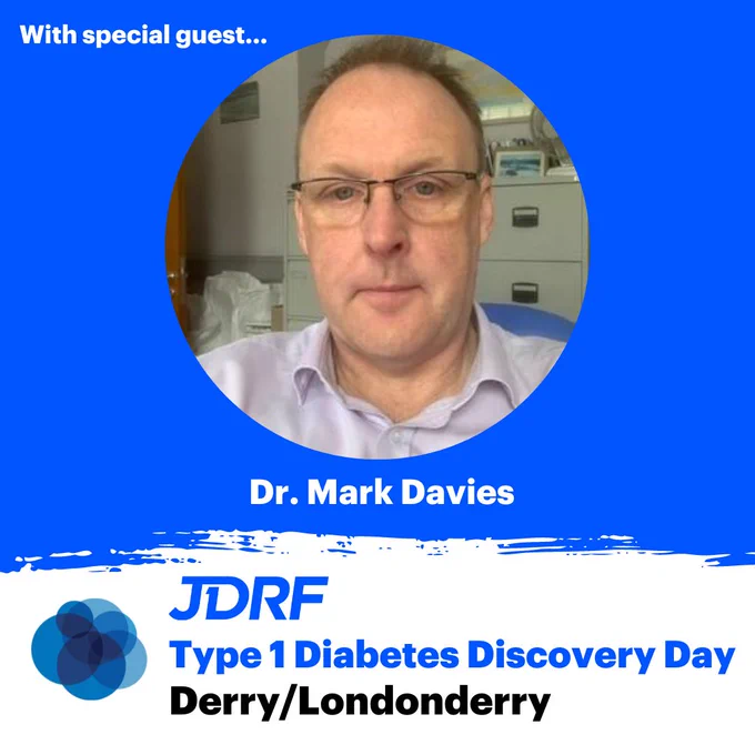An image of Dr Mark Davies. The text reads JDRF. type 1 diabetes discovery day, Derry/Londonderry. With special guest Dr Mark Davies.