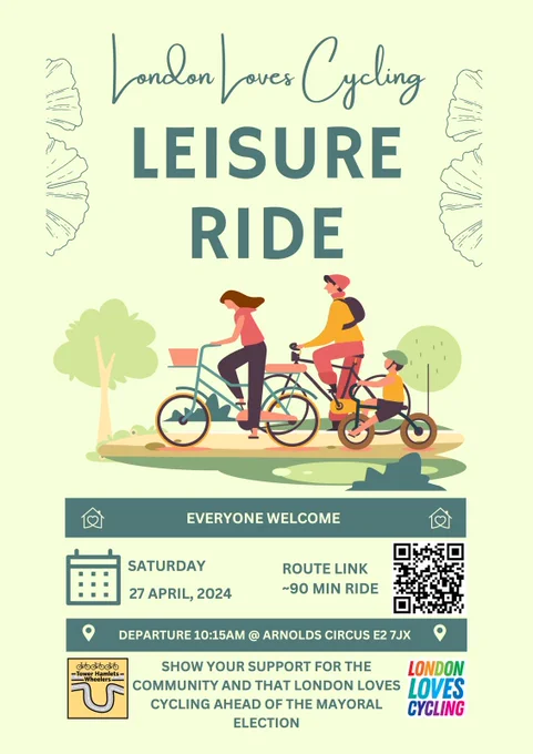 Poster for leisure ride through Tower Hamlets.

Date: 27 April
Time: 10:15am
Meeting place: Arnold Circus, E2 7JK