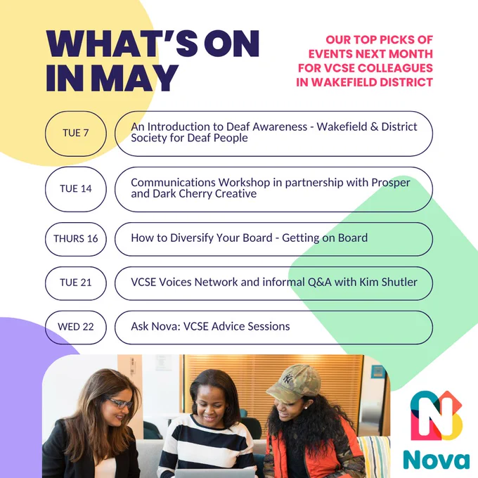 A colourful infographic listing events happening in May from Nova and partners, with dates and titles of each event. All of this information and more can be found on the events page of our website. At the bottom of the graphic is an image of three women sat together looking at a laptop. To the right, is Nova's logo.