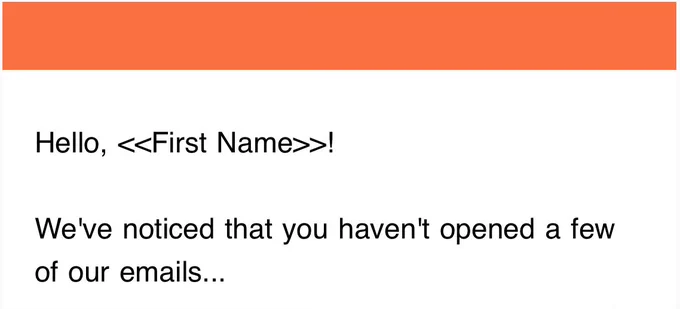 Screenshot of the top of an email message that opens “Hello, <<First Name>>!”