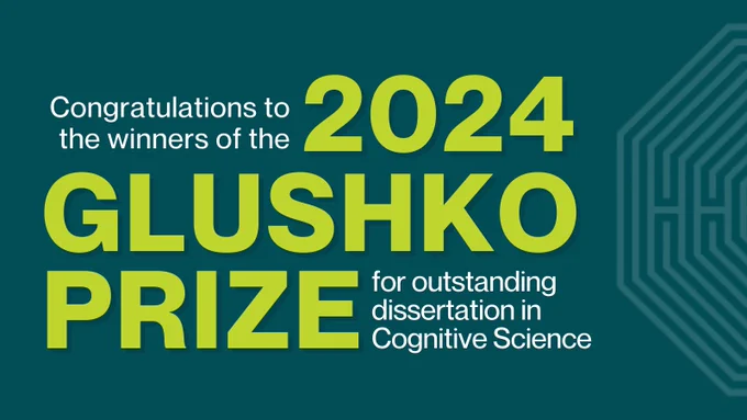 Congratulations to the winners of the 2024 Glushko Prize for outstanding dissertation in Cognitive Science.