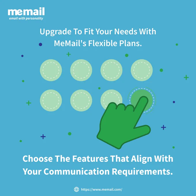 Upgrade to fit your needs with MeMail's flexible plans. Choose the features that align with your communication requirements.

Upgrade to fit YOUR needs by choosing from a range of flexible features. Tailor your plan to align seamlessly with your unique communication requirements. Whether it's increased storage, enhanced security, or advanced collaboration tools, MeMail has you covered.  
Upgrade today and experience communication that adapts to YOUR pace and priorities. Explore the possibilities, choose your features, and elevate your email experience with MeMail's dynamic and personalized plans.

Visit us at MeMail.com for more!

https://www.memail.com/features
