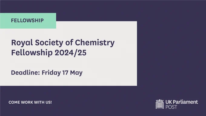 Graphic advertising fellowship opportunities in the Parliamentary Office of Science and Technology (POST)

"Royal Society of Chemistry Fellowship 2024/25

Deadline: Friday 17 May

Come work with us!"