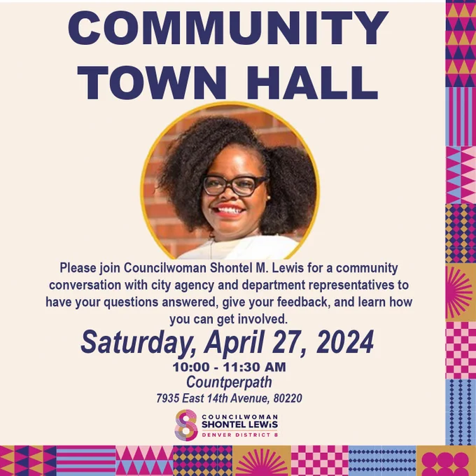 A square graphic with a center circle-cut portrait of Councilwoman Lewis advertising a community town hall at Counterpath in East Colfax on April 27 from 10 until 11:30 in the morning. 