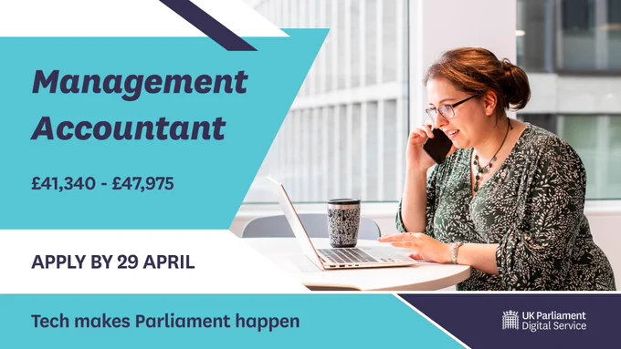 Management Accountant. £41,340-£47,975. Apply by 29 April.

Tech makes Parliament happen. UK Parliament Digital Service.

A woman is pictured. She is sitting at a table, looking at her laptop and talking on the phone.