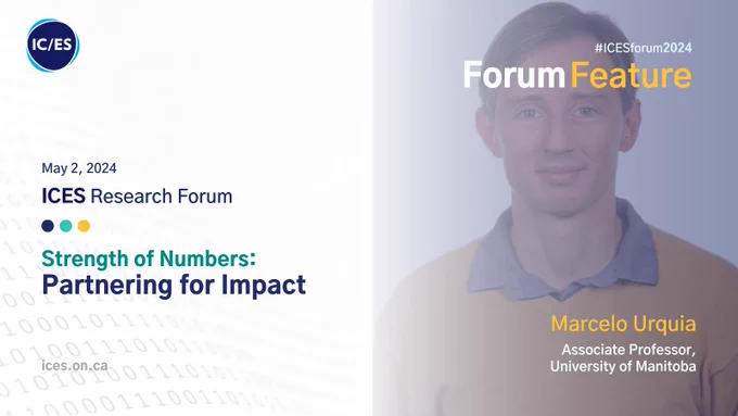 May 2, 2024
ICES Research Forum
Strength of Numbers: Partnering for Impact
#ICESforum2024
Forum Feature
Marcelo Urquia
Associate Professor, University of Manitoba

Photo of Marcelo Urquia