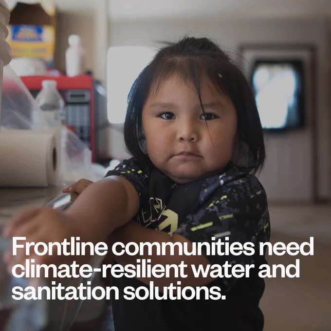 Photo of child at sink. Text: Frontline communities need climate-resilient water and sanitation solutions.