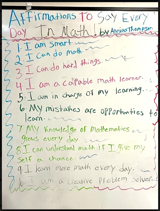Whiteboard display with the title "Affirmations to say every day in math! by Alysia Thompson." Beneath are ten affirmations (i.e. "6. My mistakes are opportunities to learn.")