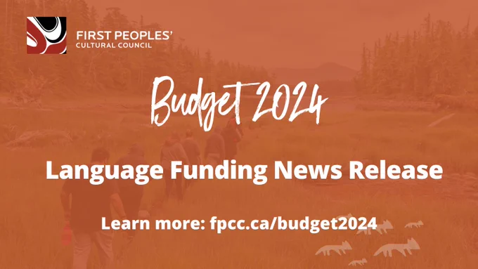 First Peoples' Cultural Council

Budget 2024
Language Funding News Release

Learn more: fpcc.ca/budget2024
