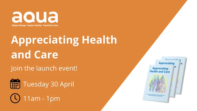 Appreciating health and care - join the launch event!