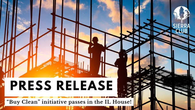A photo of workers wearing hard hats while working on a construction project appears with text that reads: "Press Release: 'Buy Clean' initiative passes in the IL House!"