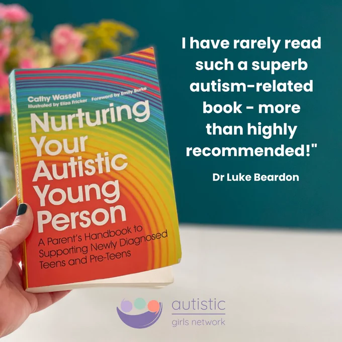 A hand holds up a book with a bright, rainbow coloured cover. The book title is “Nurturing your autistic young person” by Cathy Wassell. A quote alongside reads - I have rarely read such a superb autism-related book - more than highly recommended!" Dr Luke Beardon