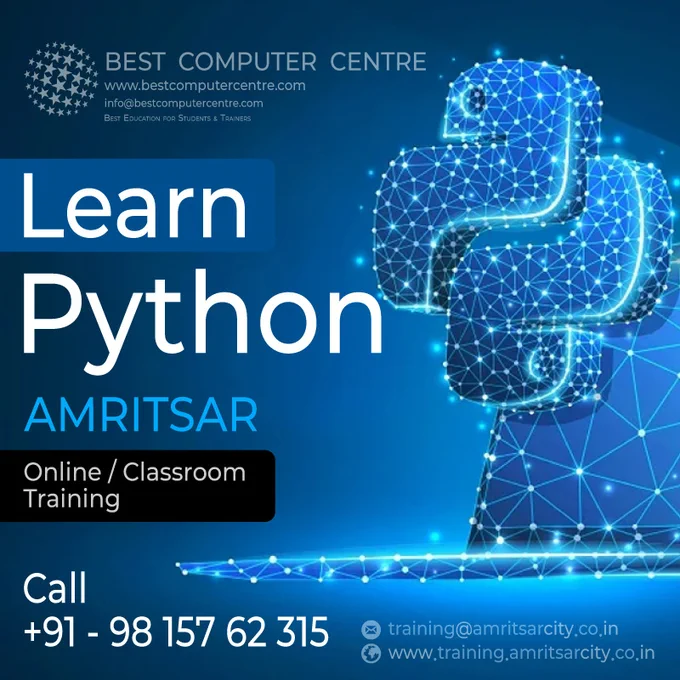 Python with Django Training Institute in Amritsar
Call  91-98157 62315
➻ 15 Years of Service

https://training.amritsarcity.co.in/python

#python #pythontraining #amritsar #PythonInternship #pythoninstituteamritsar #djangotrainingamritsar #learnpython #djangoframework #learnDjangoamritsar #PythonTraining #LearnPython #PythonSkills #CodingInPython #PythonProgrammingamritsar #PythonCode #PythonCoursesamritsar #PythonTutorialsamritsar #PythonDevelopment #PythonLearningamritsar

The Python Training Course by Best Computer Centre is designed for you to learn Python Programming Principles such as Python Program Flow, Control Statement, Loops, Functions, File Handling, Error Handling, and Access to APIs. Feasible lessons of real-time tasks and test cases are the subject of this Python programming course. Best Computer Centre is Amritsar's leading educational institution with the Job-Oriented Python Course. Being the best Python training institute in Amritsar, Best Computer Centre Learning und
