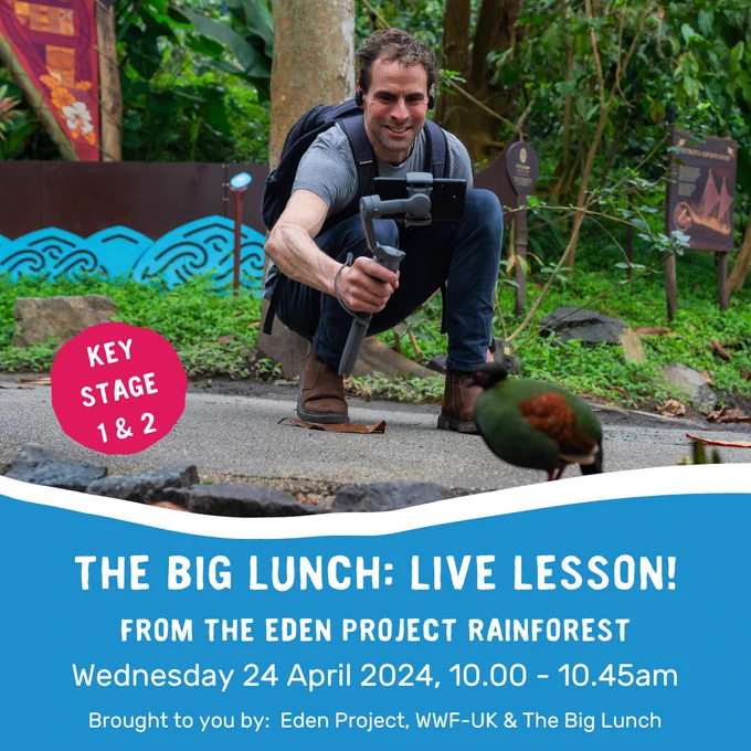 Photograph of a man in our rainforest biome filming a Roul Roul partridge with a blue graphic banner below. White text reads: The Big Lunch: Live Lesson! From the Eden Project Rainforest. Wednesday 24 April 2024, 10 - 10.35am. Brought to you by Eden Project, WWF-UK & The Big Lunch