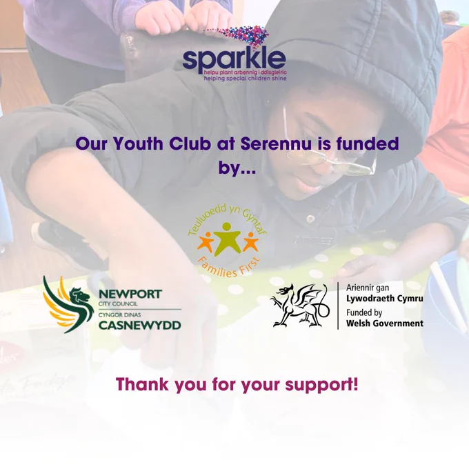 
Text reads: 'Our youth club at Serennu is funded by... Families first, Newport City Council, Welsh Government. Thank you for your support!'
