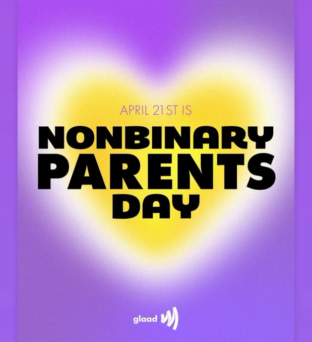 April 21st is non binary parents day - written in black over a yellow heart on a purple background. 
