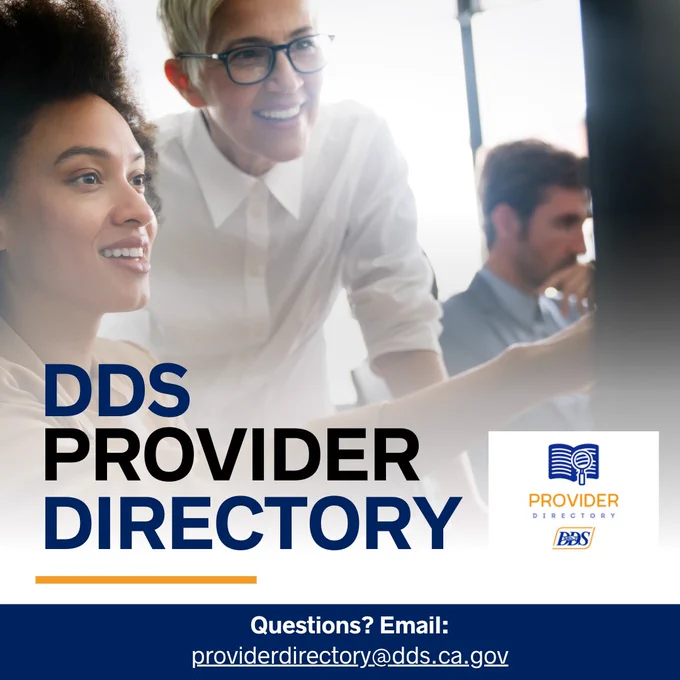 Image of adults looking at monitor with text DDS Provider Directory. Questions? Email: providerdirectory@dds.ca.gov 