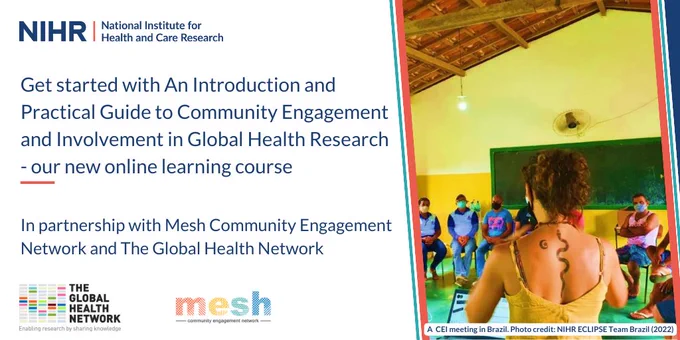 Get started with An Introduction and Practical Guide to Community Engagement and Involvement in Global Health Research - our new online learning course
In partnership with Mesh Community Engagement Network and The Global Health Network
A  CEI meeting in Brazil. Photo credit: NIHR ECLIPSE Team Brazil (2022)