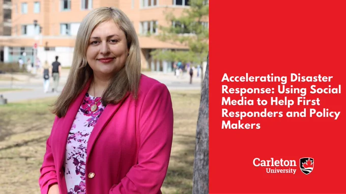 Picture of Dr. Marzieh Amini, smiling. The text on the Image reads "Accelerating Disaster Response: Using Social Media to Help First Responders and Policy Makers". Carleton School of Information Technology Logo is on the bottom right corner of the image. 