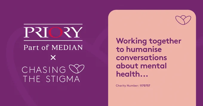 Graphic shows the Priory logo with the Chasing the Stigma logo, alongside the text 'working together to humanise conversations about mental health...'