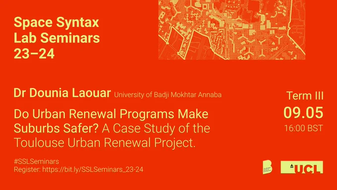 Seminar flyer, showing the name of the presenter (Dounia Laouar), the title (Do Urban Renewal Programs Make Suburbs Safer? A Case Study of the Toulouse Urban Renewal Project), date and time (09.05 at 16:00 BST).